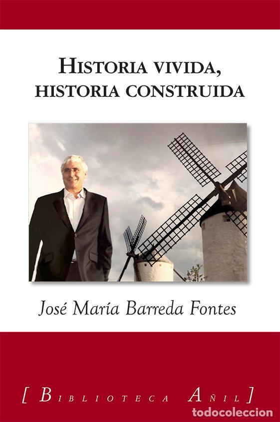 Libros: HISTORIA VIVIDA HISTORIA CONSTRUIDA - BARREDA FONTES, JOSE MARIA