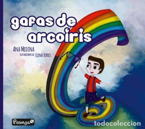 Libros: GAFAS DE ARCOIRIS - Medina Garc&iacute;a, Ana