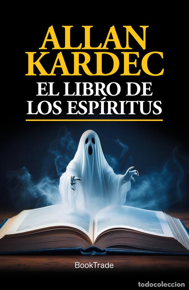 Libros: EL LIBRO DE LOS ESPIRITUS - ALLAN KARDEC