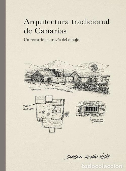 Libros: ARQUITECTURA TRADICIONAL DE CANARIAS - ALEMAN VALLS, SANTIAGO