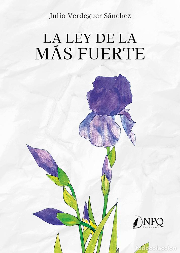 Libros: LA LEY DE LA M&Aacute;S FUERTE - Verdeguer S&aacute;nchez, Julio