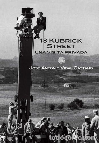 Libros: 13 KUBRICK STREET - Vidal Casta&ntilde;o, Jos&eacute; Antonio