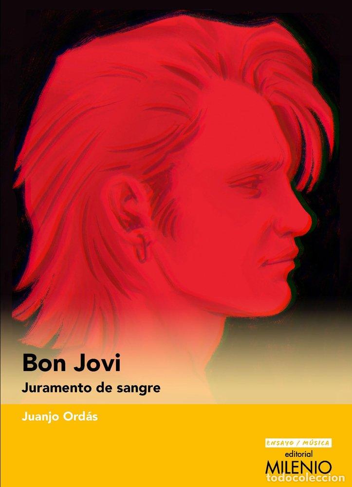 Libros: BON JOVI. JURAMENTO DE SANGRE - Ord&aacute;s Fern&aacute;ndez, Juanjo