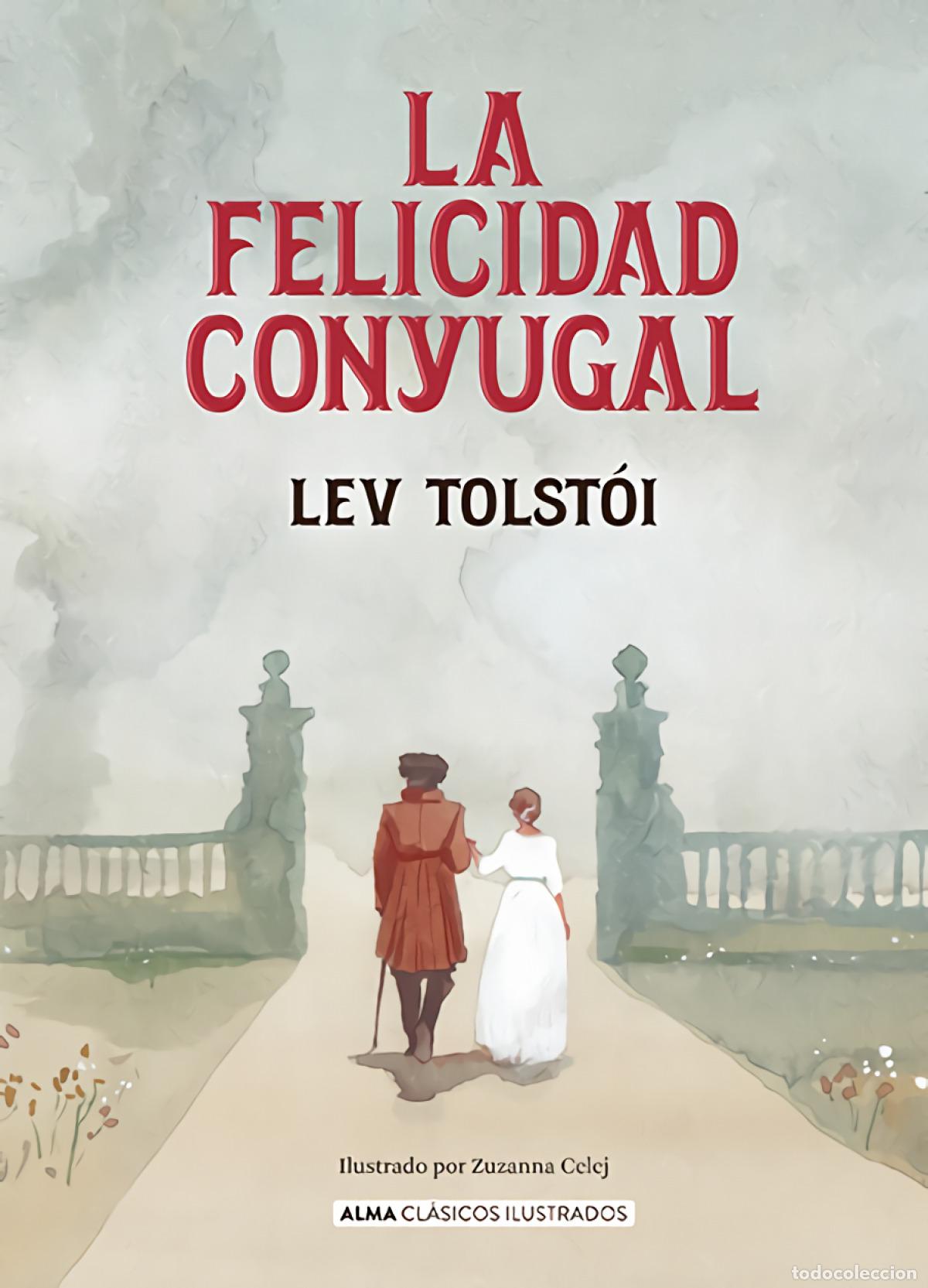 Libros: LA FELICIDAD CONYUGAL - Tolst&oacute;i, Lev