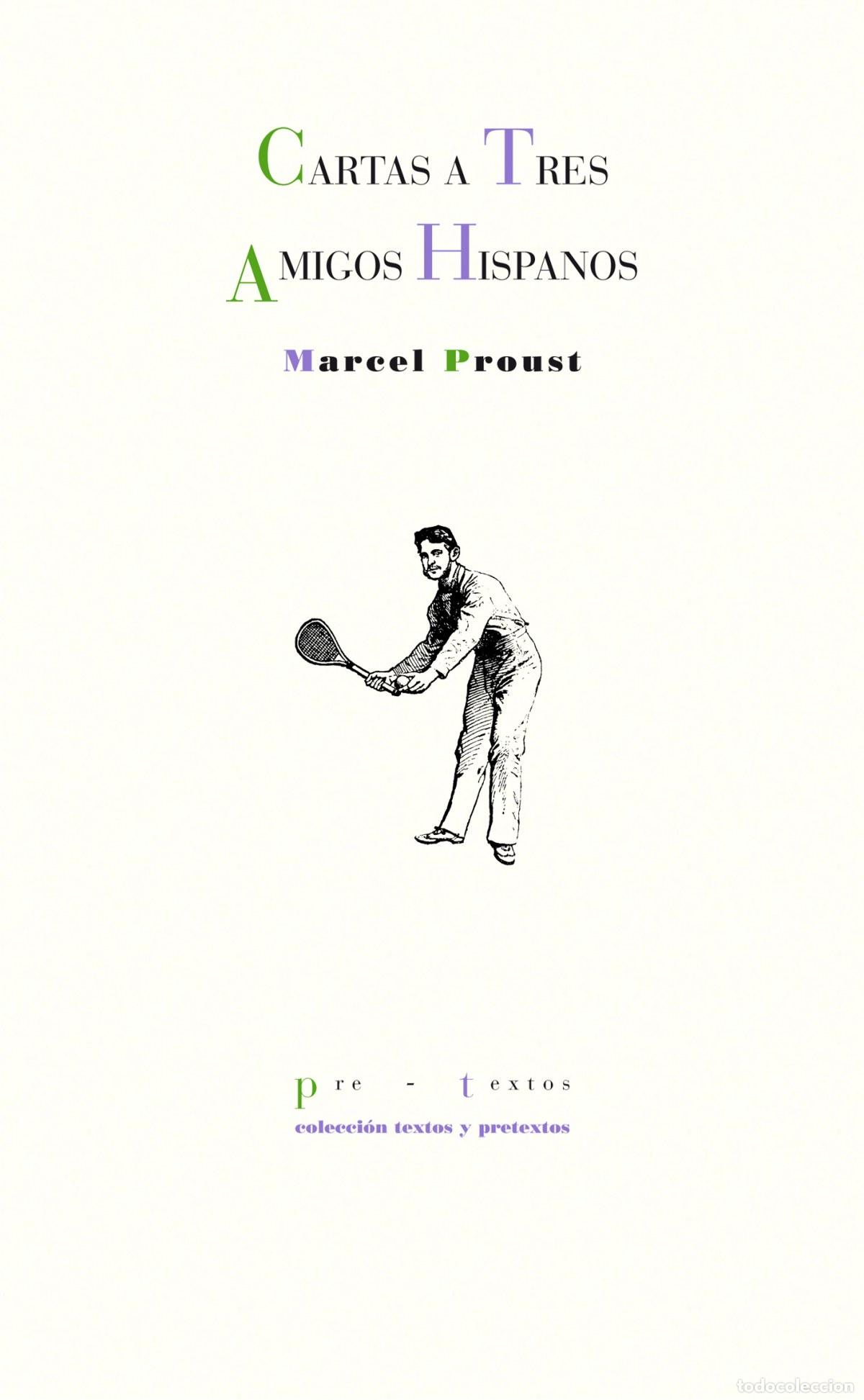 Libros: CARTAS A TRES AMIGOS HISPANOS - Proust, Marcel