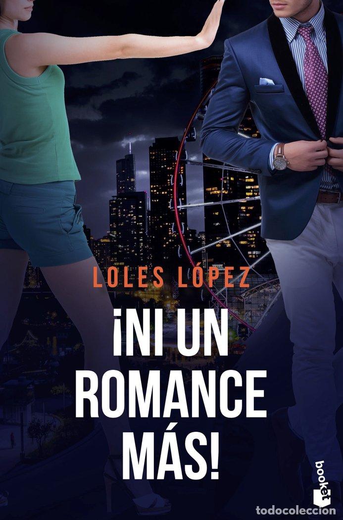 Libros: NI UN ROMANCE MAS - LOLES LOPEZ