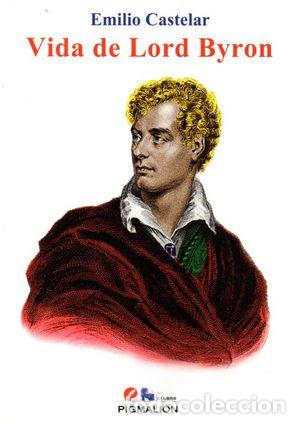 Libros: VIDA DE LORD BYRON - CASTELAR, EMILIO