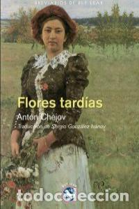 Libros: FLORES TARDIAS - CHEJOV, ANTON