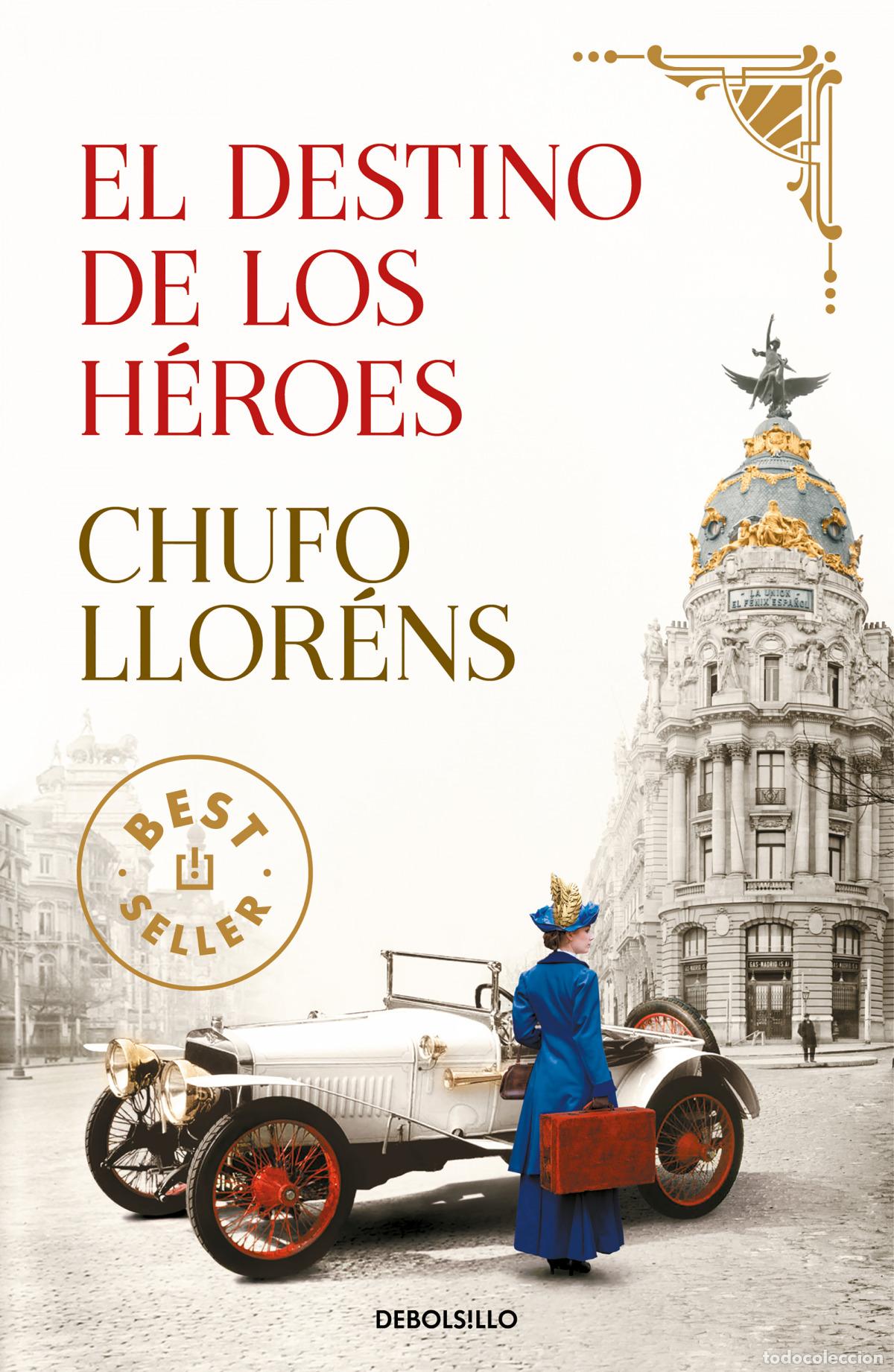 Livros: EL DESTINO DE LOS H&Eacute;ROES - Llor&eacute;ns, Chufo
