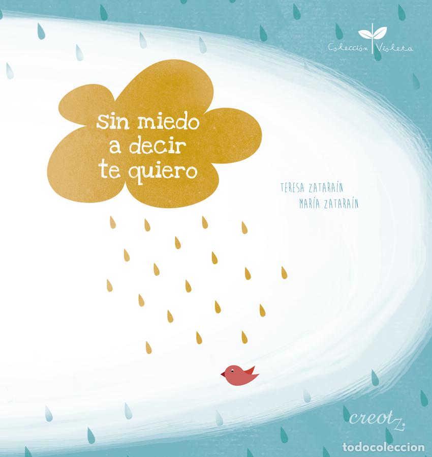 Livros: SIN MIEDO A DECIR TE QUIERO - Zatara&iacute;n, Teresa Zarara&iacute;n, Mar&iacute;a (ilust )