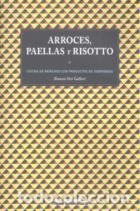 Livros: ARROCES PAELLAS Y RISOTTO - ORO GALLART, RAMON