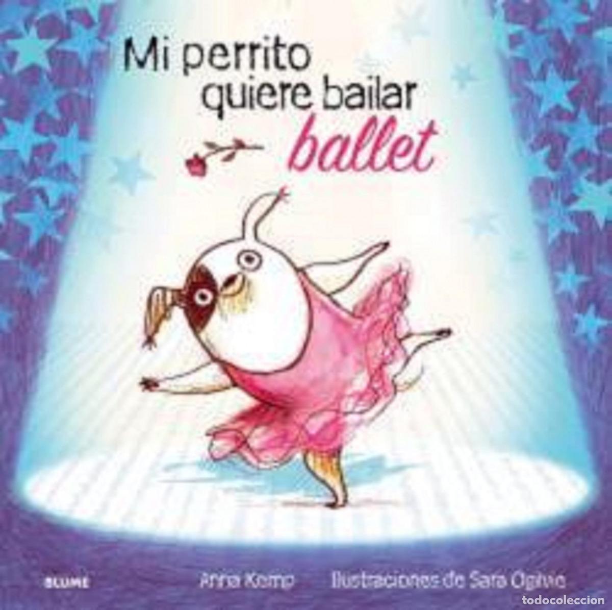 books: MI PERRITO QUIERE BAILAR BALLET - Kemp, Anna