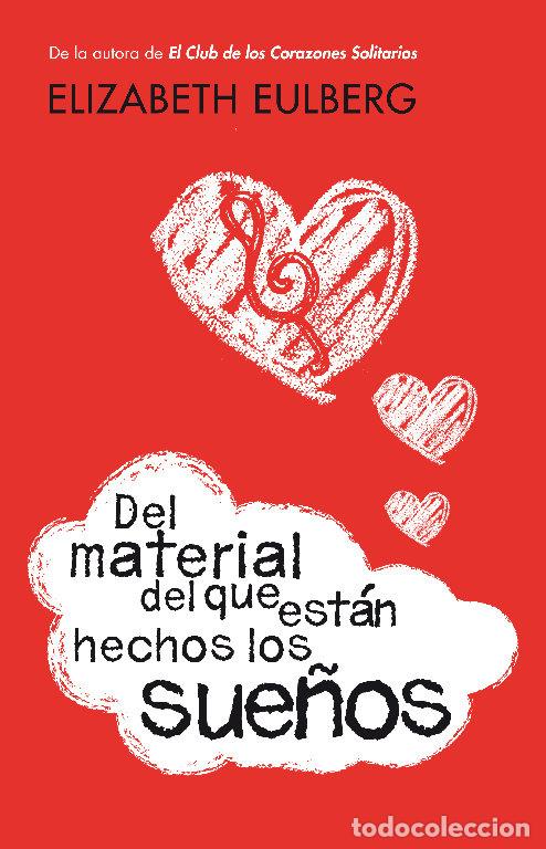 books: DEL MATERIAL DEL QUE ESTAN HECHOS LOS SUE&Ntilde;OS - EULBERG, ELIZABETH