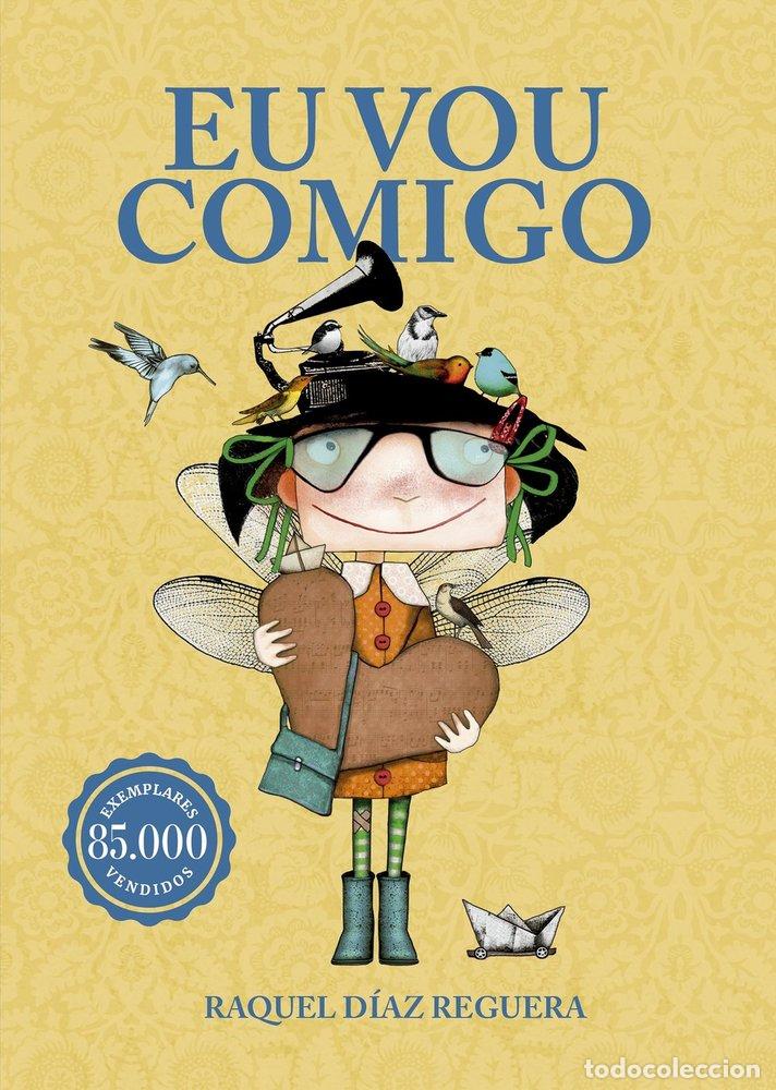 Libri: EU VOU COMIGO - DIAZ REGUERA, RAQUEL