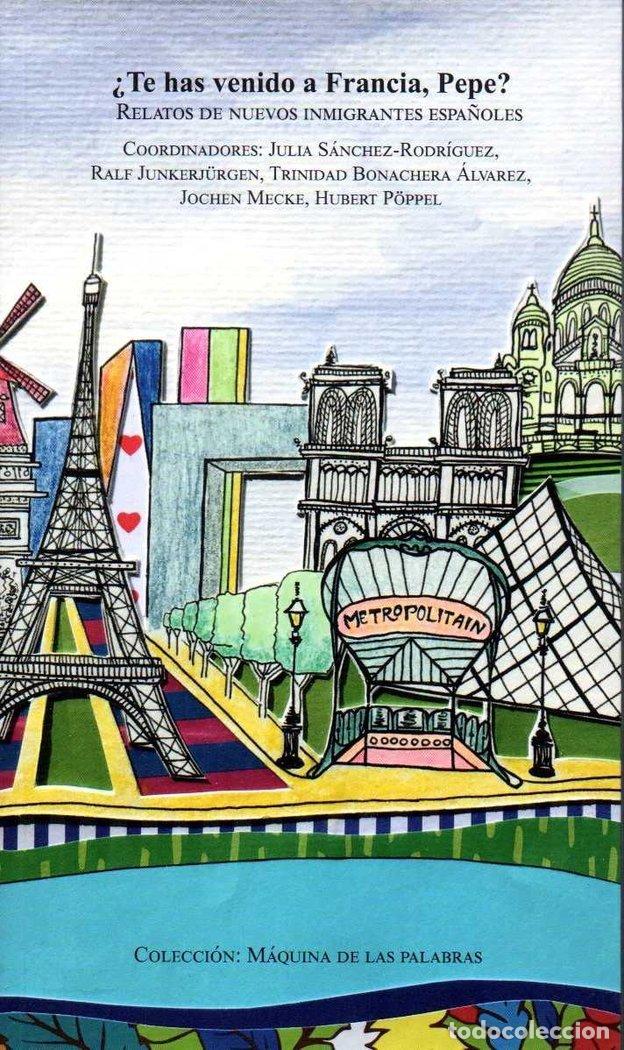 Libri: TE HAS VENIDO A FRANCIA PEPE RELATOS DE NUEVOS I - AA.VV