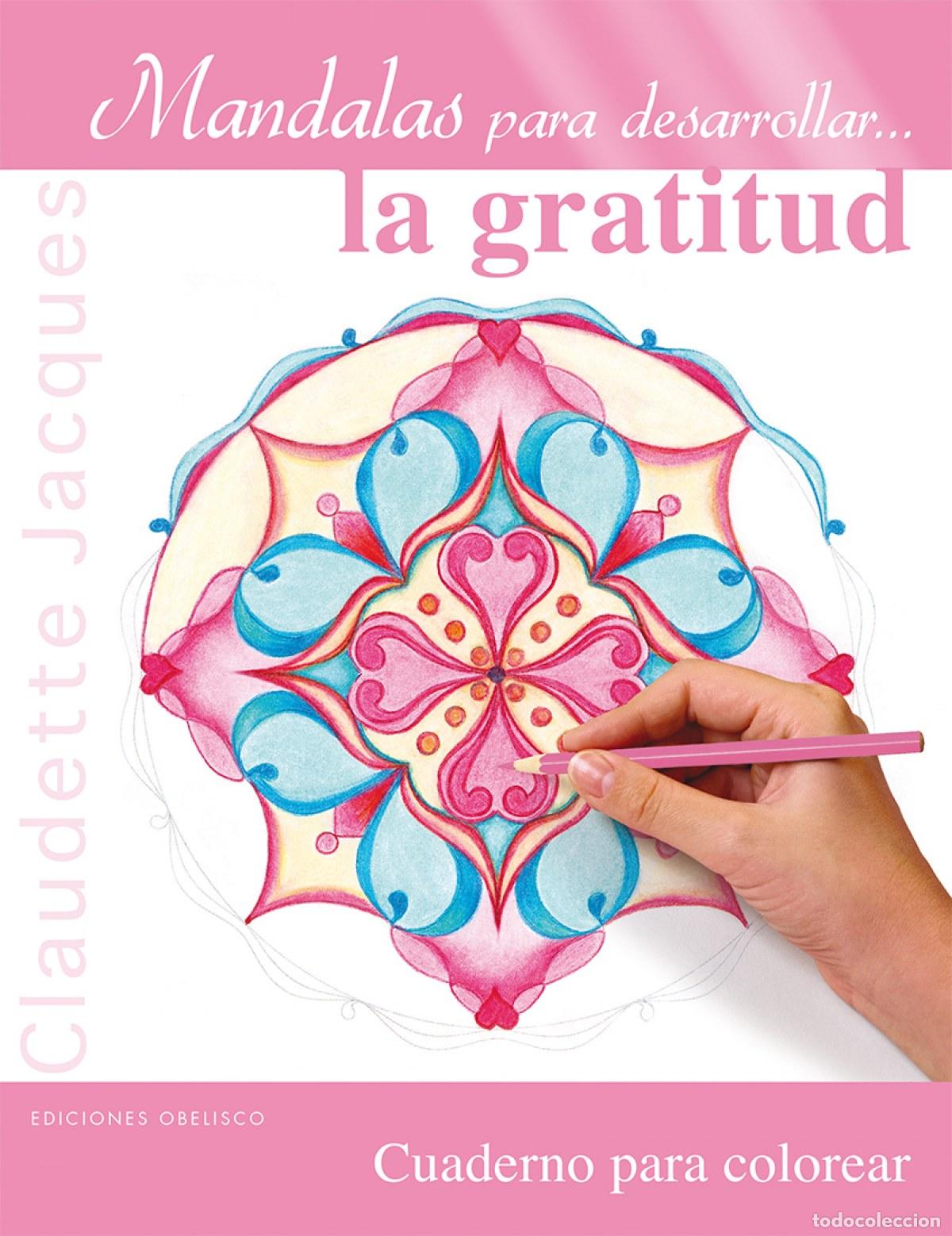 Libri: MANDALAS PARA DESARROLLAR...LA GRATITUD - Jacques, Claudette
