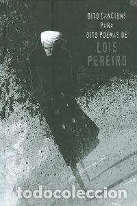 Libri: (G).OITO CANCIONS...LOIS PEREIRO (+CD) (LIBRO+CD) - Pereiro, Lois