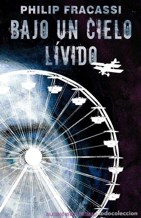 B&uuml;cher: BAJO UN CIELO LIVIDO - Fracassi, Philip