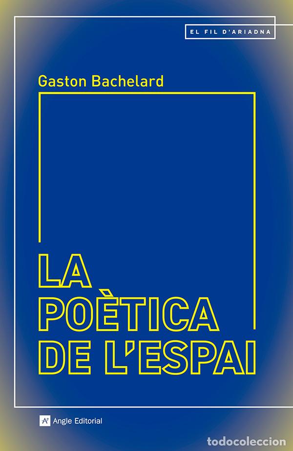 B&uuml;cher: LA PO&Egrave;TICA DE L'ESPAI - Bachelard, Gaston