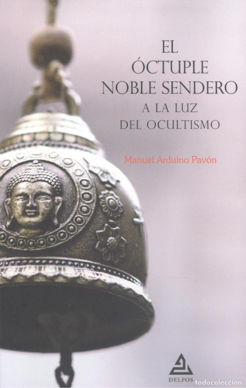 Livres: EL &Oacute;CTUPLE NOBLE SENDERO A LA LUZ DEL OCULTISMO - Arduino Pav&oacute;n, Manuel