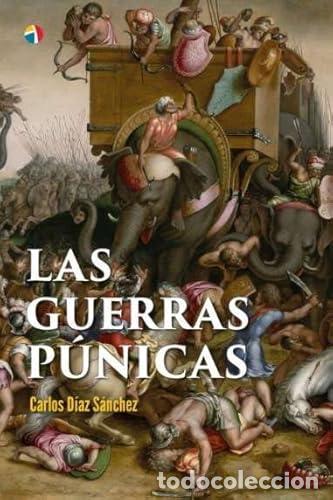 books: LAS GUERRAS PUNICAS - D&iacute;az S&aacute;nchez, Carlos