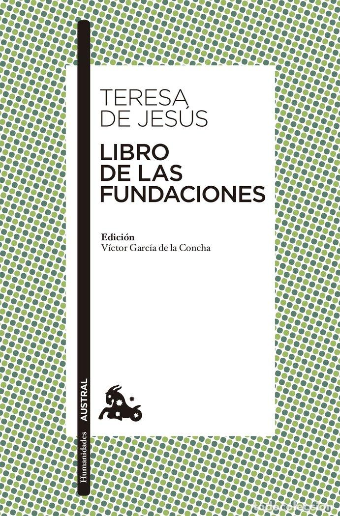 Libros: LIBRO DE LAS FUNDACIONES - SANTA TERESA DE JESUS