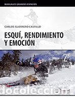 Libros: ESQUI RENDIMIENTO Y EMOCION - GUERRERO CASTILLO, CARLOS