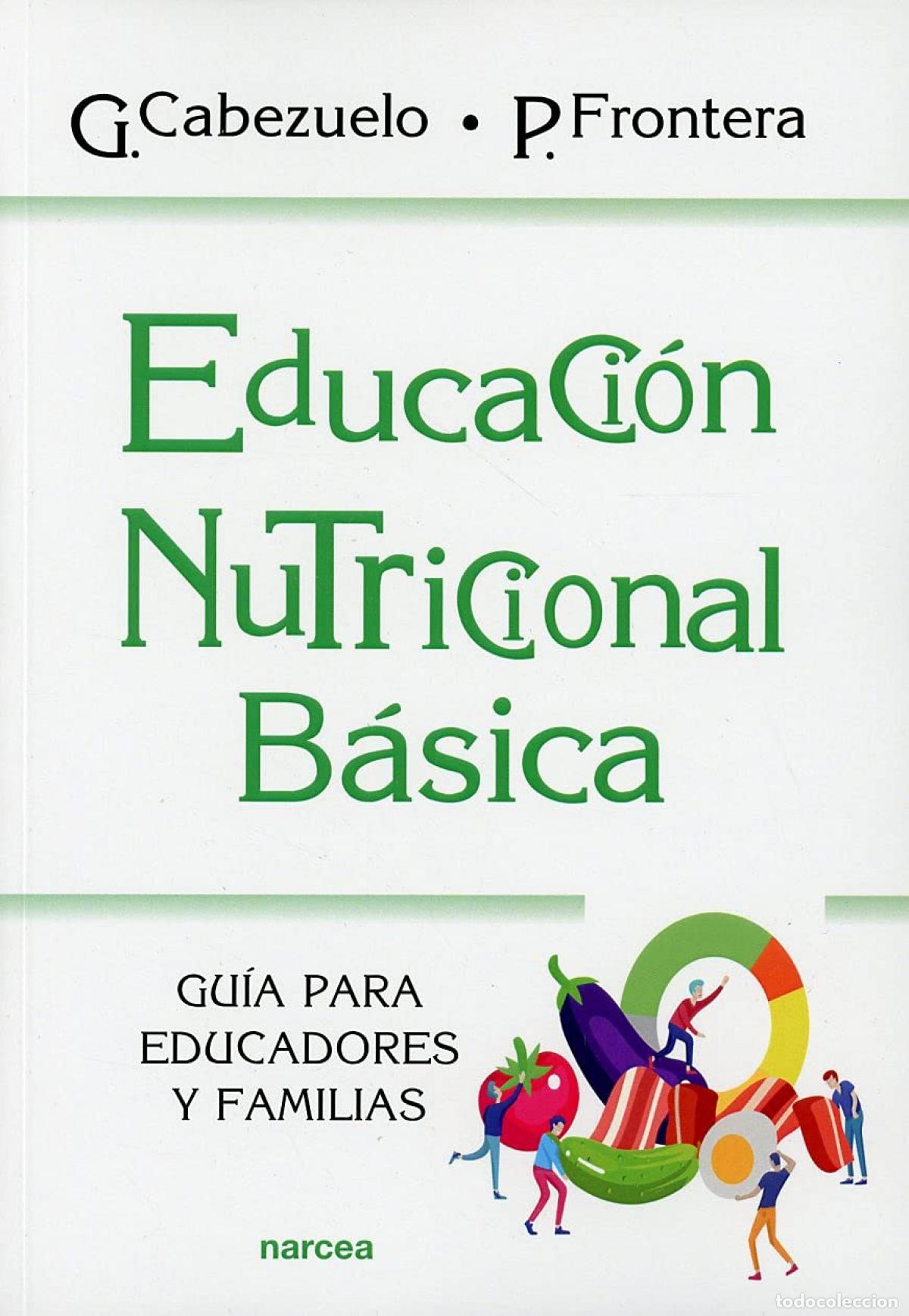 Libros: EDUCACI&Oacute;N NUTRICIONAL B&Aacute;SICA - Cabezuelo, Gloria