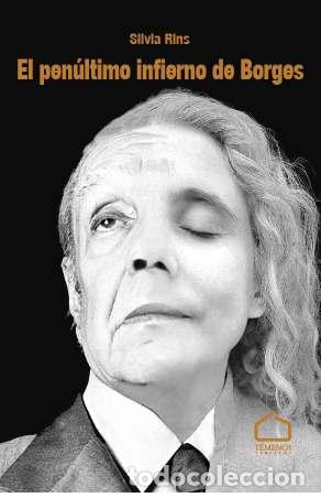 Libros: EL PEN&Uacute;LTIMO INFIERNO DE BORGES - Rins Salazar, Silvia