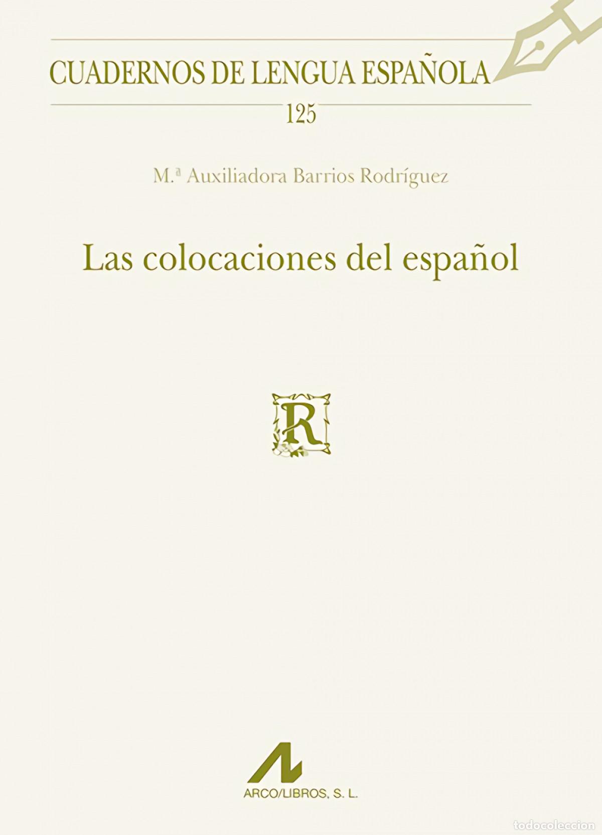 Libros: LAS COLOCACIONES DEL ESPA&Ntilde;OL - Barios Rodriguez, Mar&iacute;a Auxiliadora