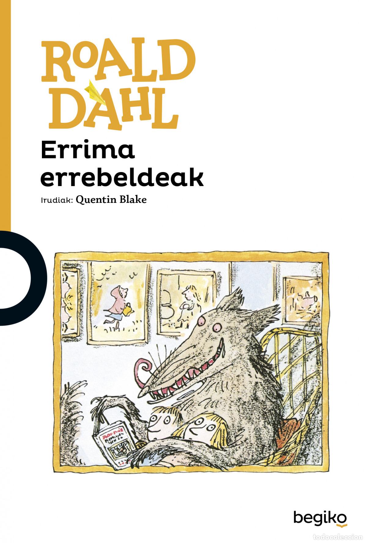 Libros: ERRIMA ERREBELDEAK - Dahl , Roald