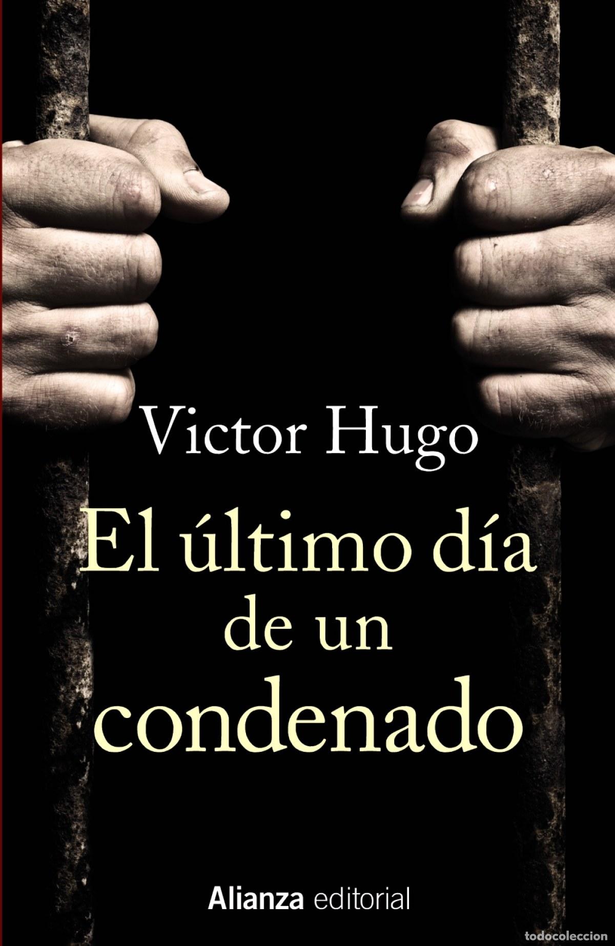 Libros: EL &Uacute;LTIMO DIA DE UN CONDENADO - Hugo, Victor