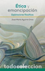 Livros: ETICA Y EMANCIPACION - AGUIRRE ORAA, JOSE MARIA