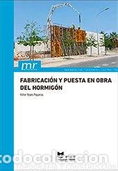 Livros: FABRICACION Y PUESTA EN OBRA DEL HORMIGON - YEPES PIQUERAS, VICTOR