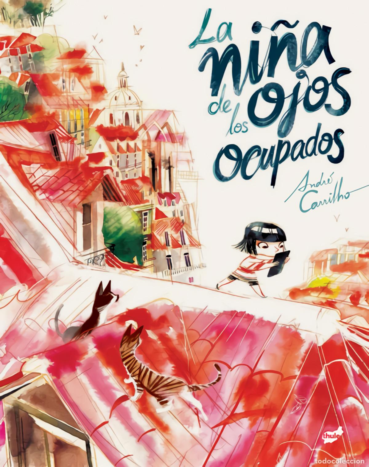 Livros: LA NI&Ntilde;A DE LOS OJOS OCUPADOS - Carrilho, Andr&eacute;