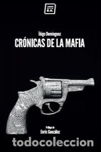 B&uuml;cher: CRONICAS DE LA MAFIA - DOMIGUEZ GABI&Ntilde;A, I&Ntilde;IGO
