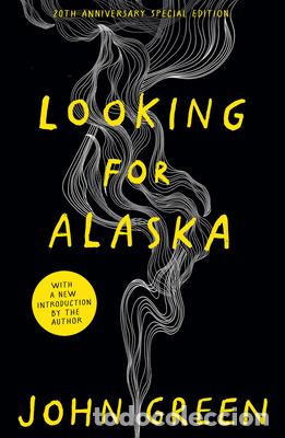 Libros: LOOKING FOR ALASKA (20TH ANNIVERSARY EDITION) - Green, John