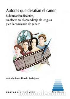 Libri: AUTORAS QUE DESAFIAN EL CANON - TINEDO RODRIGUEZ, ANTONIO JESUS