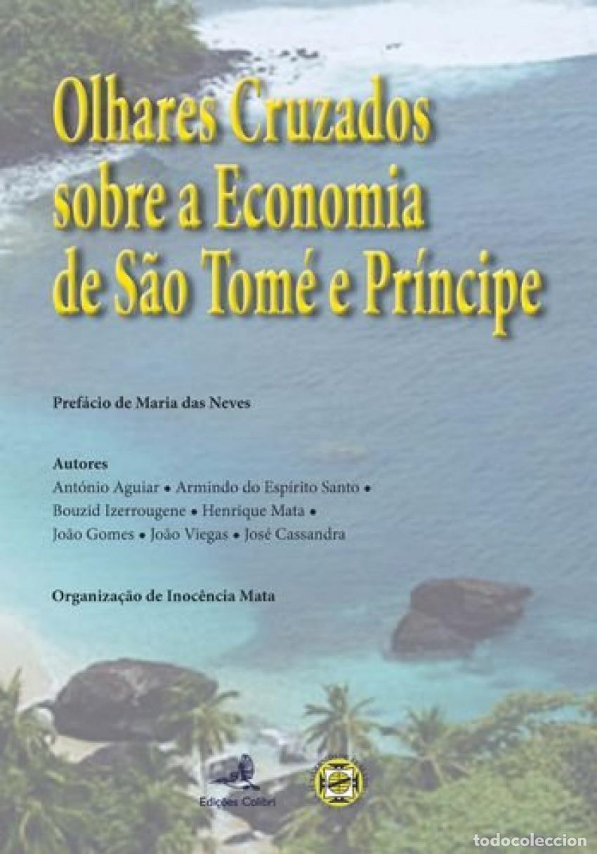 Livros: OLHARES CRUZADOS SOBRE A ECONOMIA DE S&Atilde;O TOM&Eacute; E PR&Iacute;NCIPE - VV.AA.