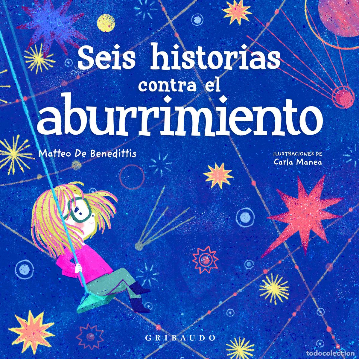 Livros: SEIS HISTORIAS CONTRA EL ABURRIMIENTO - De Benedetti, Matteo