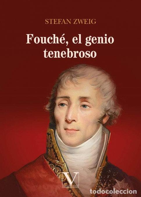 Libros: FOUCH&Eacute;, EL GENIO TENEBROSO - Zweig, Stefan