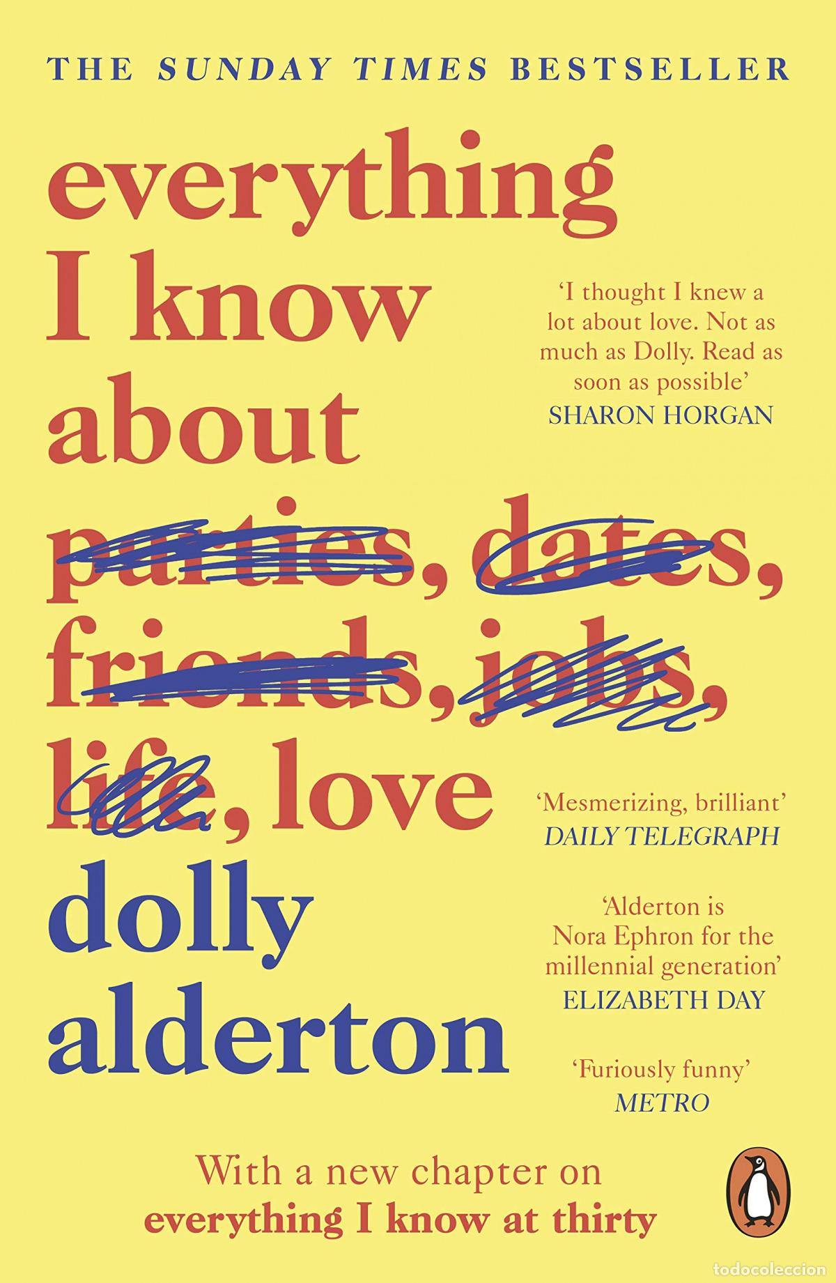 Livros: EVERYTHING I KNOW ABOUT LOVE - Alderton, Dolly