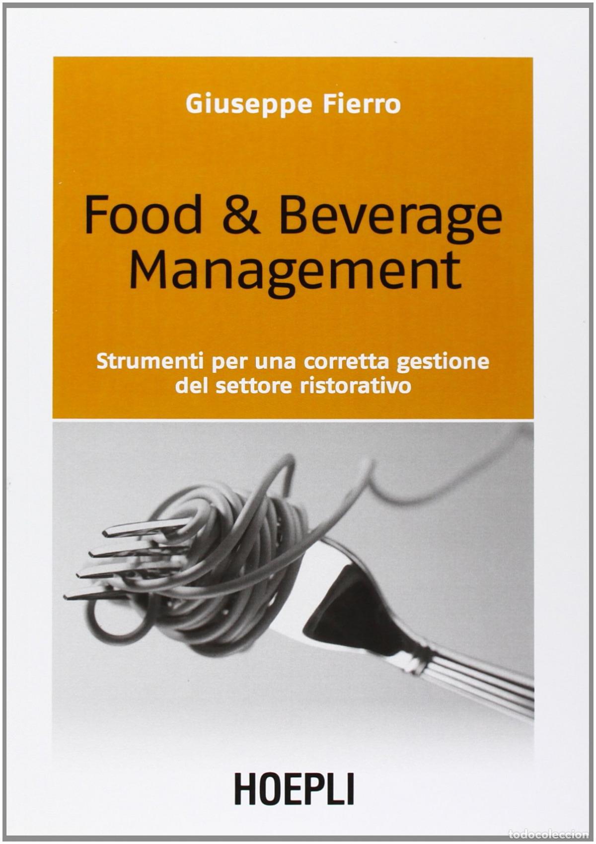 B&uuml;cher: FOOD & BEVERAGE MANAGEMENT - Giuseppe, Fierro