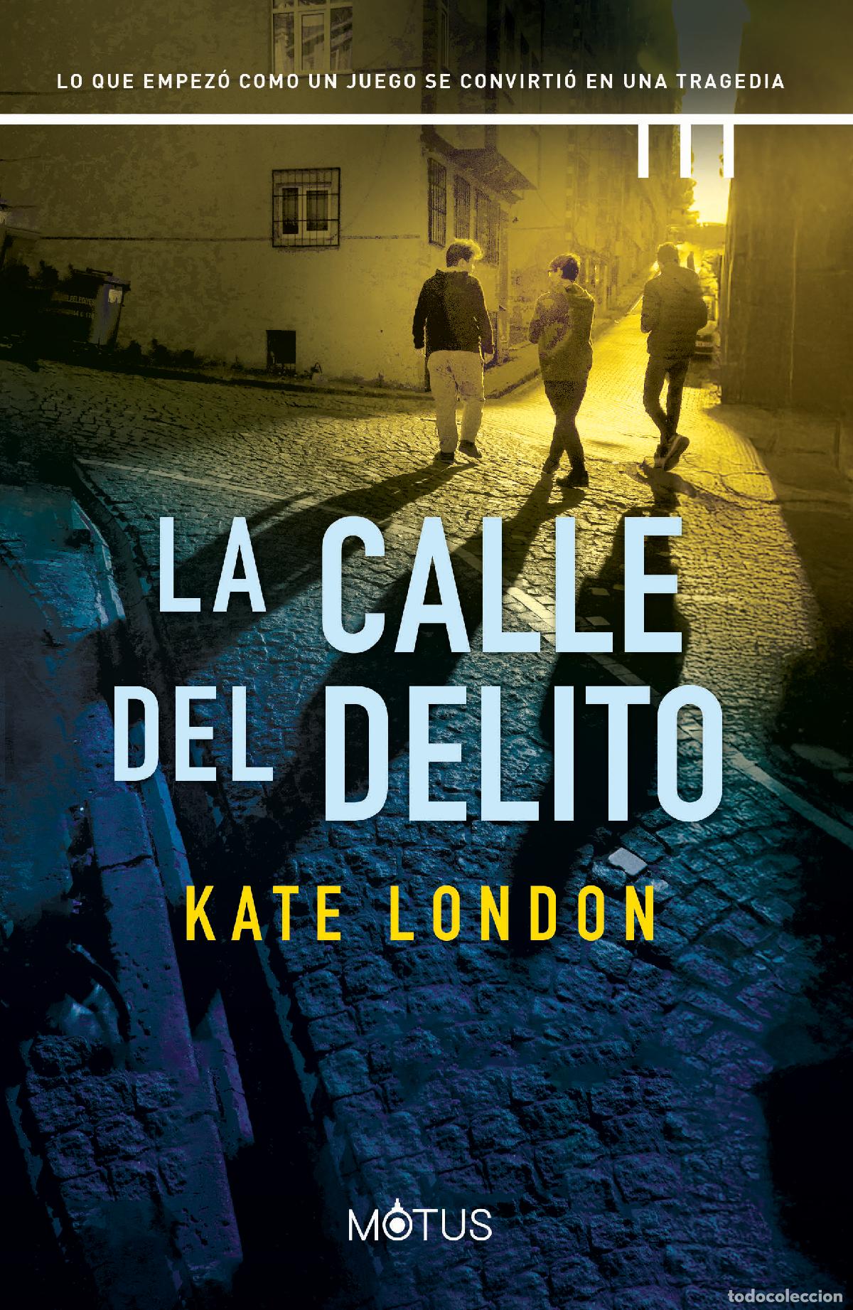 Libros: LA CALLE DEL DELITO - London, Kate