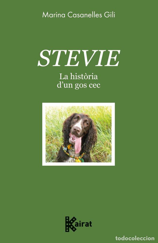 Libros: STEVIE LA HISTORIA D'UN GOS CEC - CASANELLES, MARINA