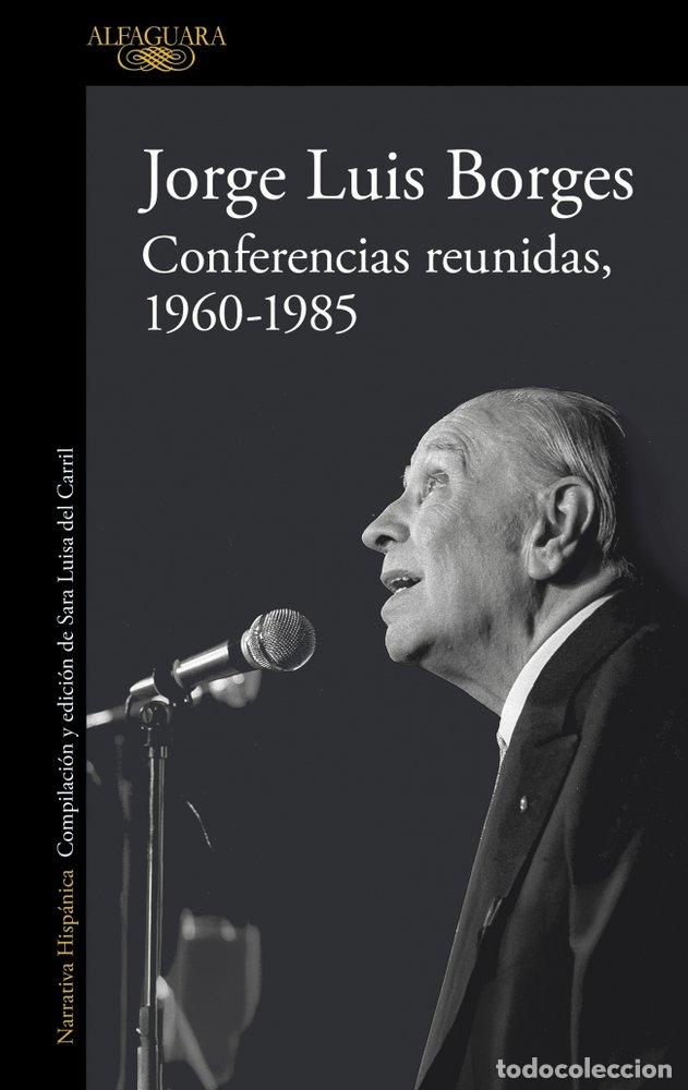 B&uuml;cher: CONFERENCIAS INEDITAS 1960 1985 - JORGE LUIS BORGES
