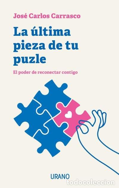Libros: LA ULTIMA PIEZA DE TU PUZLE - CARRASCO, JOSE CARLOS