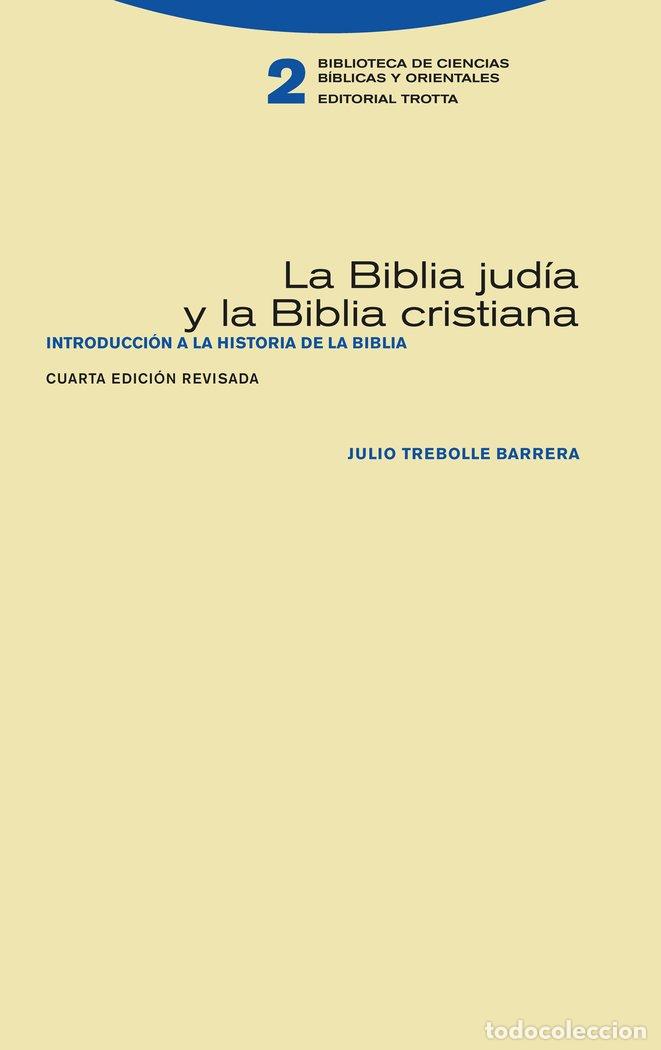 Libros: BIBLIA JUDIA Y LA BIBLIA CRISTIANA,LA - TREBOLLE BARRERA, JULIO