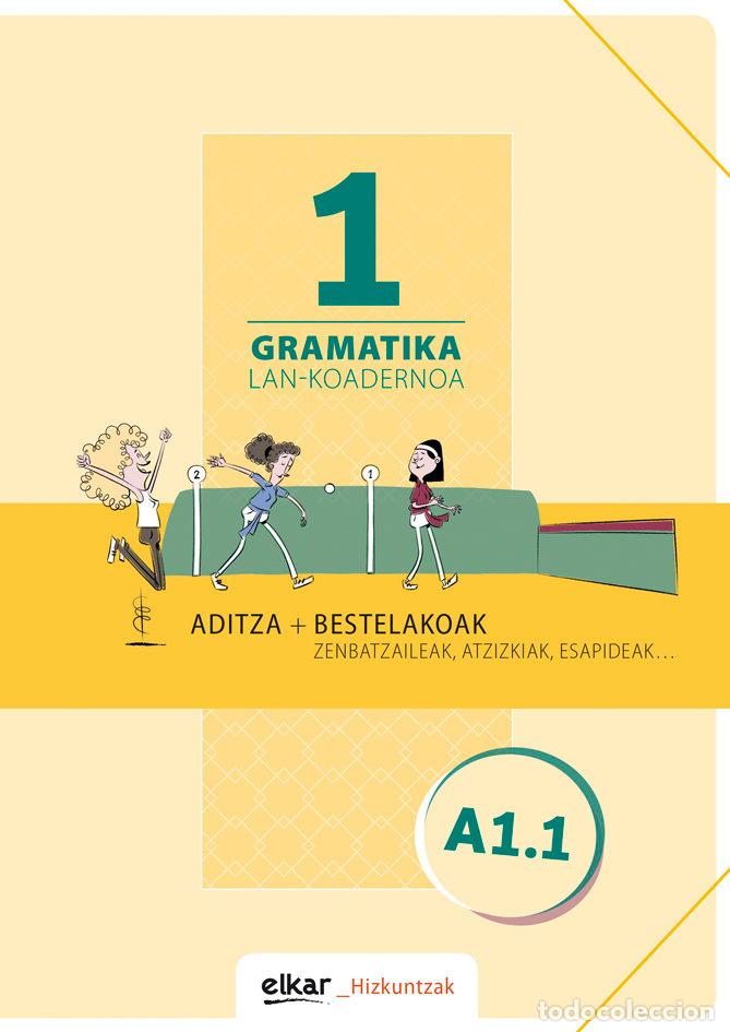 Libros: GRAMATIKA. LAN-KOADERNOA 1 (A1.1) - GALPARSORO, IRATI