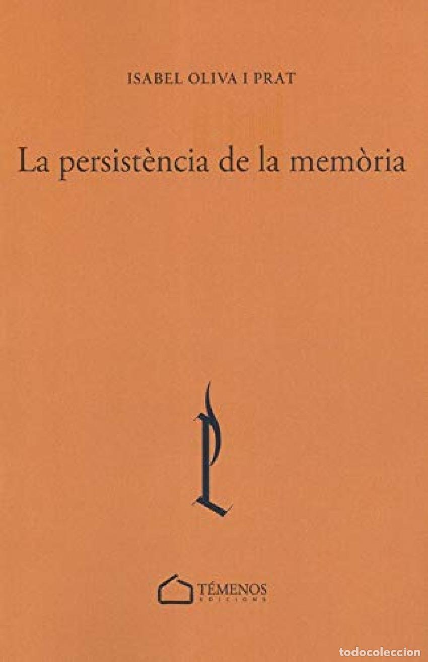 Livres: LA PERSIST&Egrave;NCIA DE LA MEM&Ograve;RIA - Oliva i Prat, Isabel